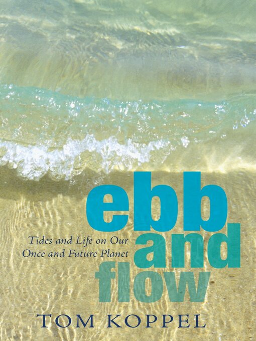 Title details for Ebb and Flow by Tom Koppel - Available